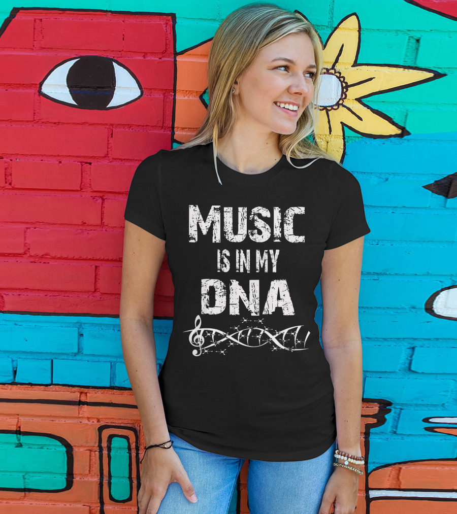 Music Is In My DNA With Musical Treble Clef And DNA Strand T-Shirt