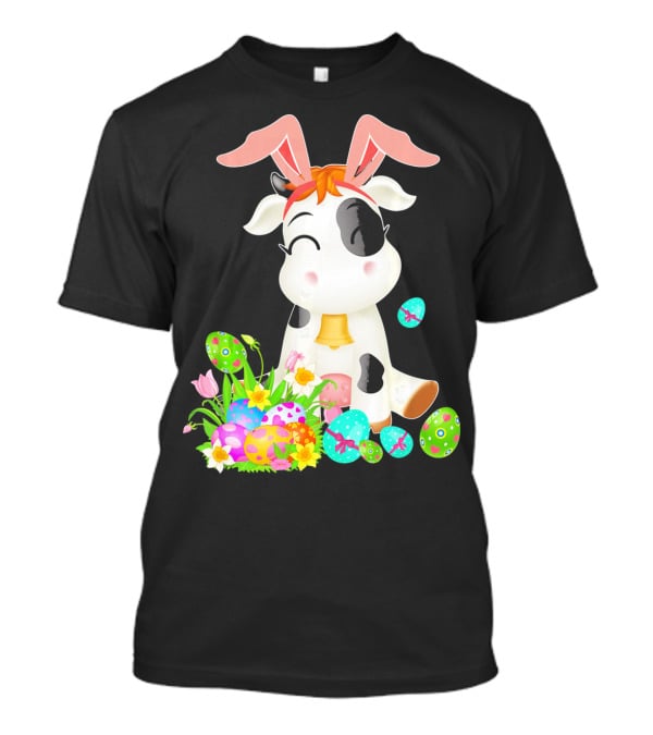 Happy Cow Easter Bunny With Colorful Eggs And Flowers T-Shirt