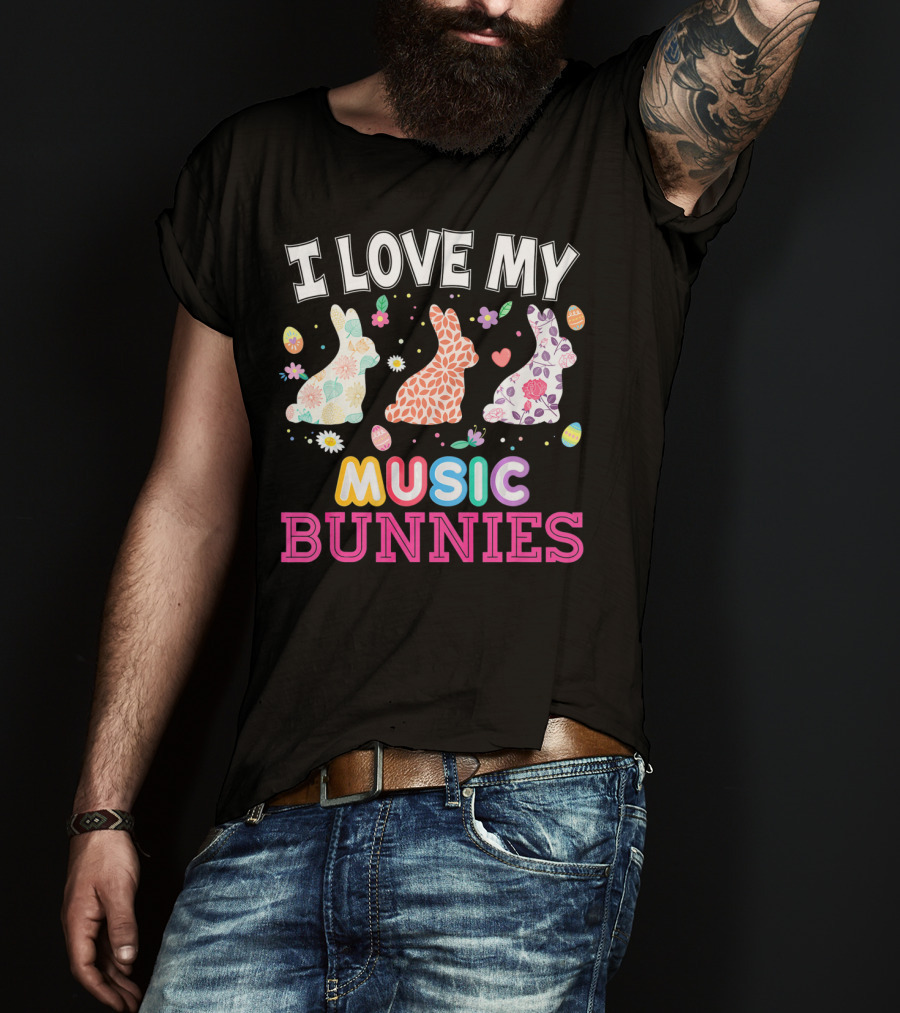 I Love My Music Bunnies Easter Teacher T-Shirt