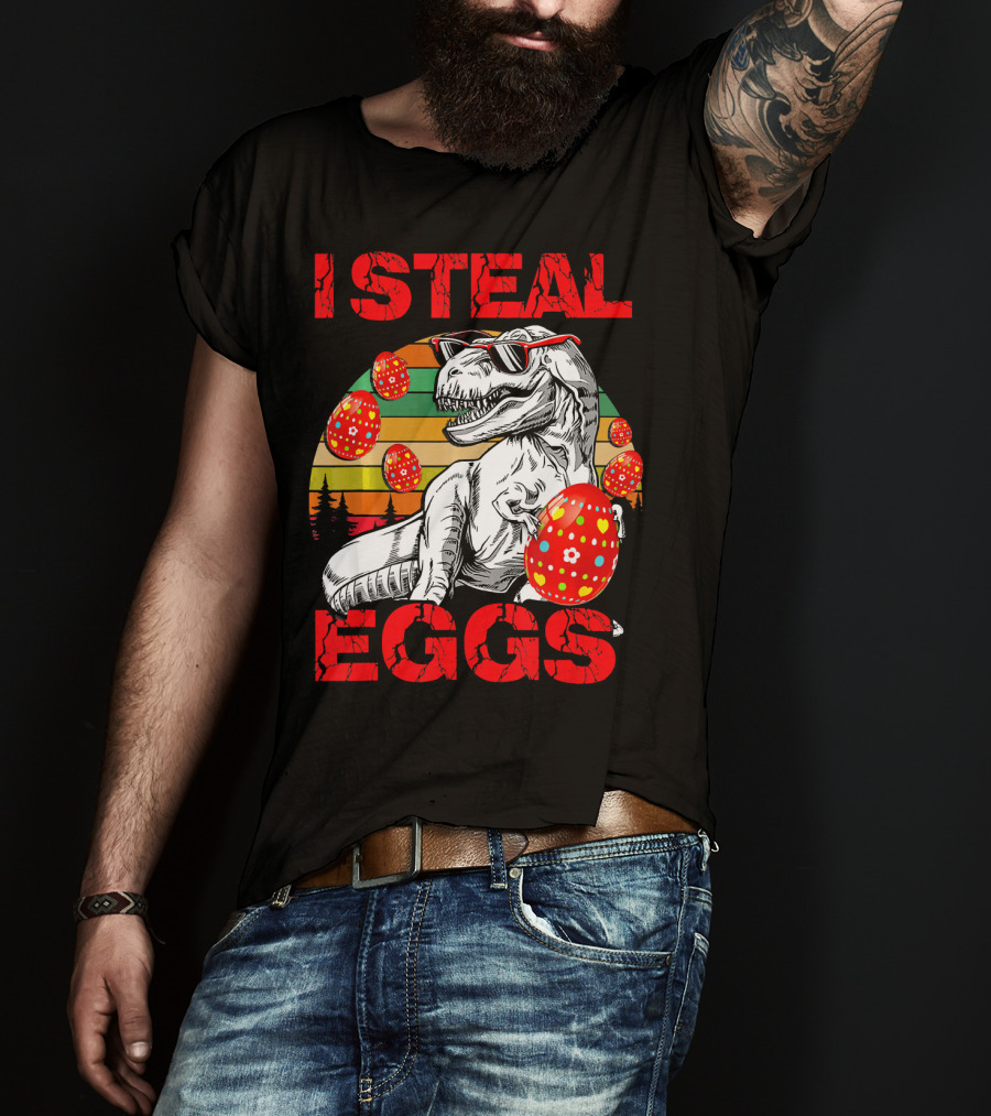 I Steal Eggs Easter Dinosaur T-Shirt