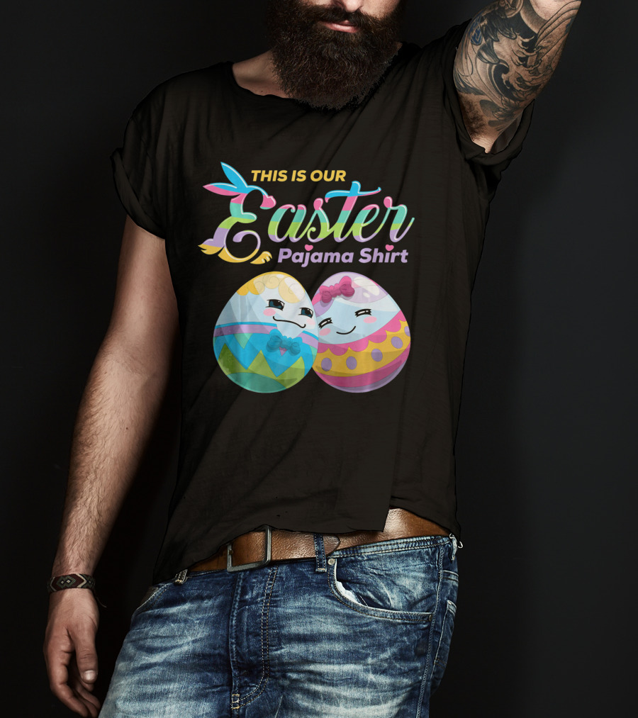 This Is Our Easter Pajama Shirt With Cute Egg Coup T-Shirt