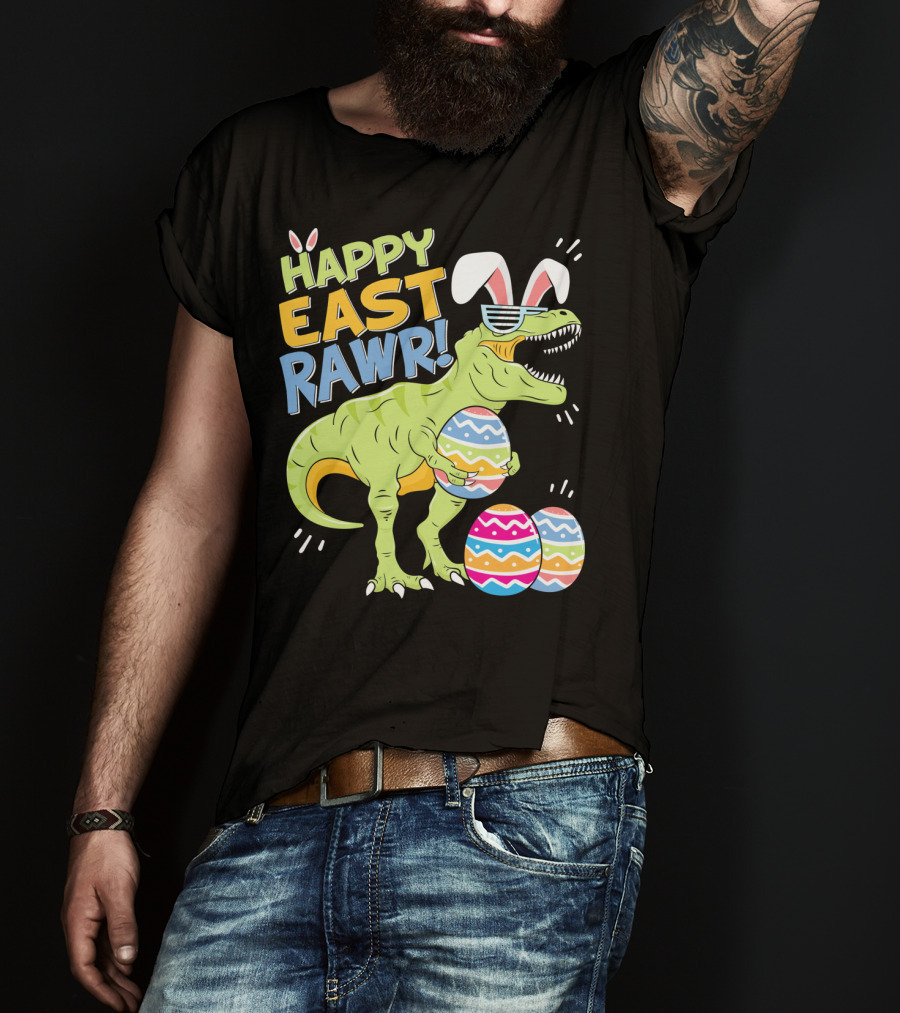 HAPPY EAST RAWR T-Rex Easter Bunny Dinosaur With Eggs T-Shirt