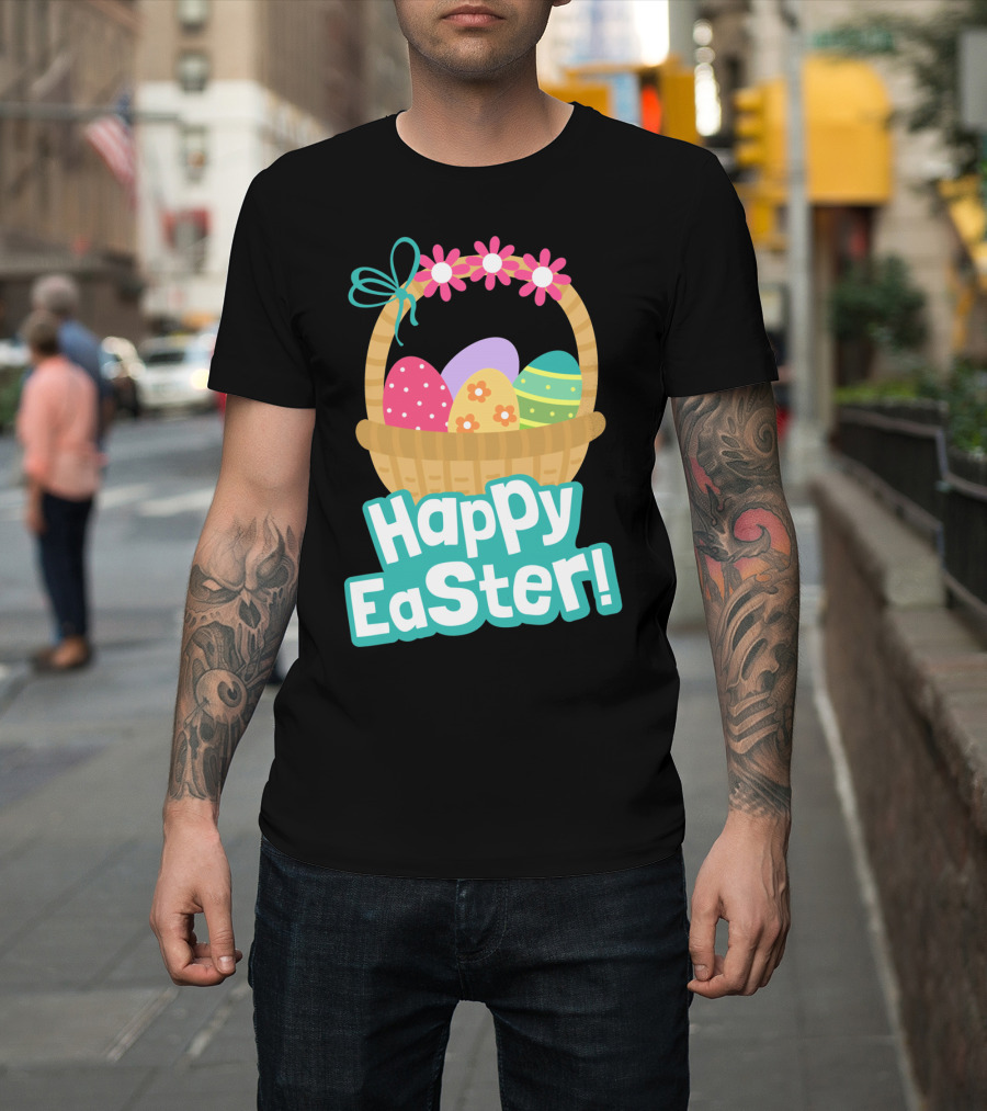 Happy Easter Basket Of Colorful Eggs And Flowers T-Shirt
