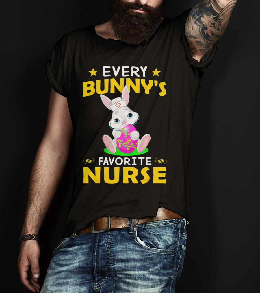 Every Bunny's Favorite Nurse With Easter Rabbit And Egg T-Shirt