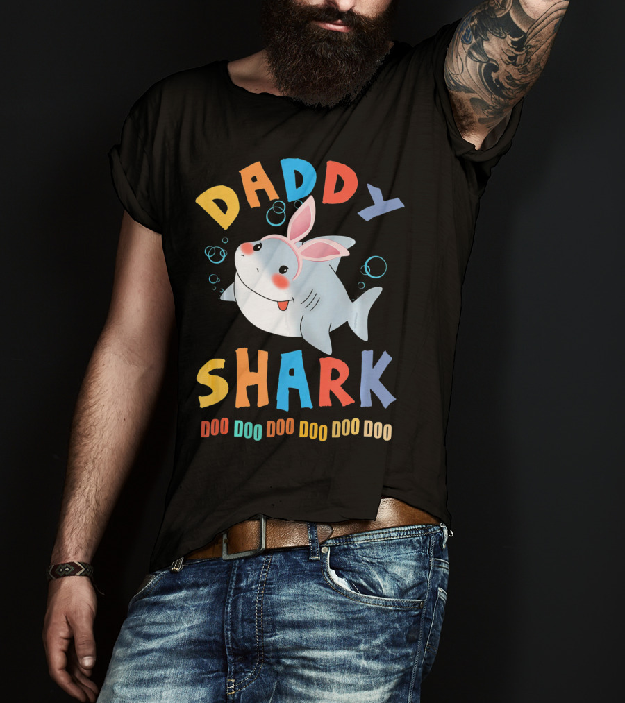DADDY SHARK DOO DOO DOO DOO DOO DOO Easter Shark Bunny T-Shirt