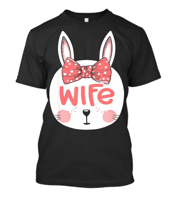 Easter Bunny Wife Pink Bow Ears Sunday T-Shirt