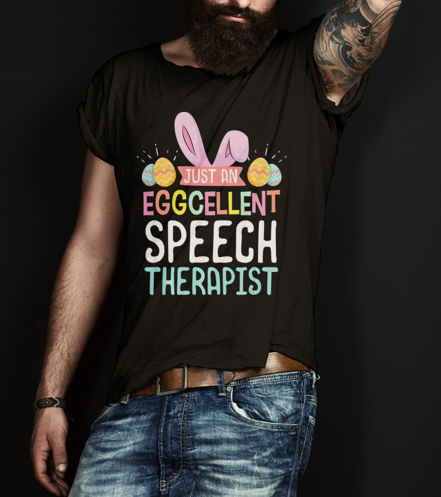 Just An Eggcellent Speech Therapist T-Shirt