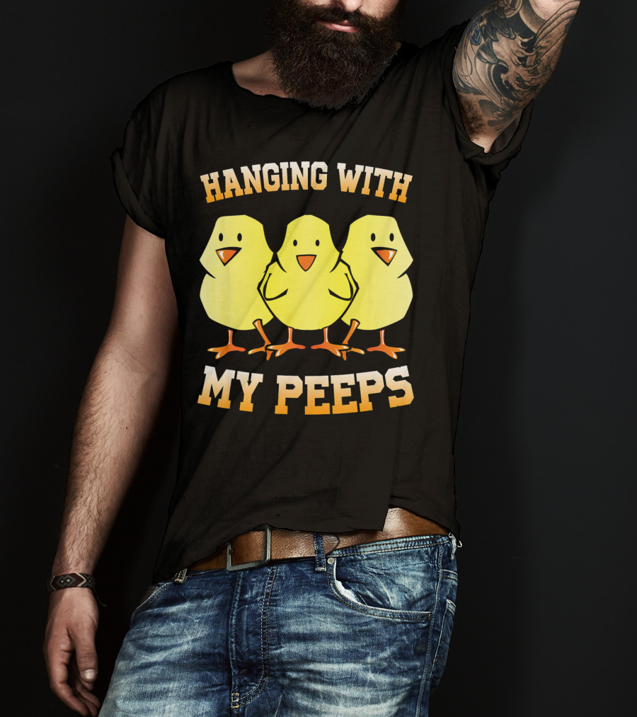 Hanging With My Peeps Yellow Chicks Easter Humor T-Shirt