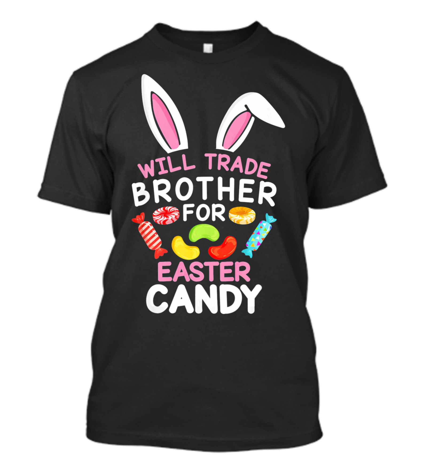 Will Trade Brother For Easter Candy T-Shirt