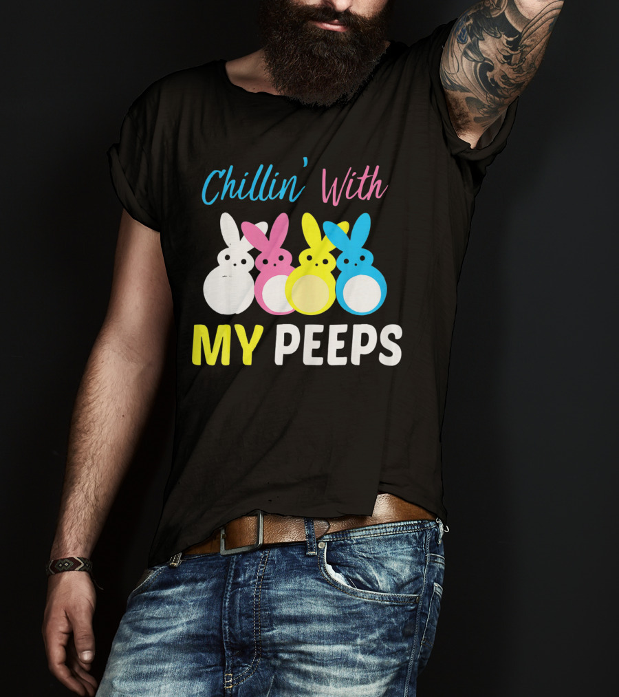 Chillin' With My Peeps EasterCute T-Shirt