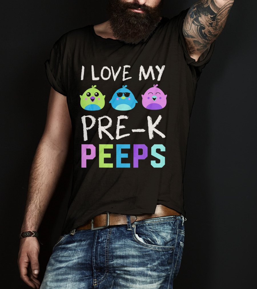 I Love My Pre K Peeps Colorful Easter Chicks Teacher T-Shirt