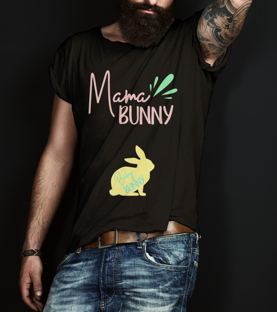 Mama Bunny Baby Bunny Easter T-Shirt