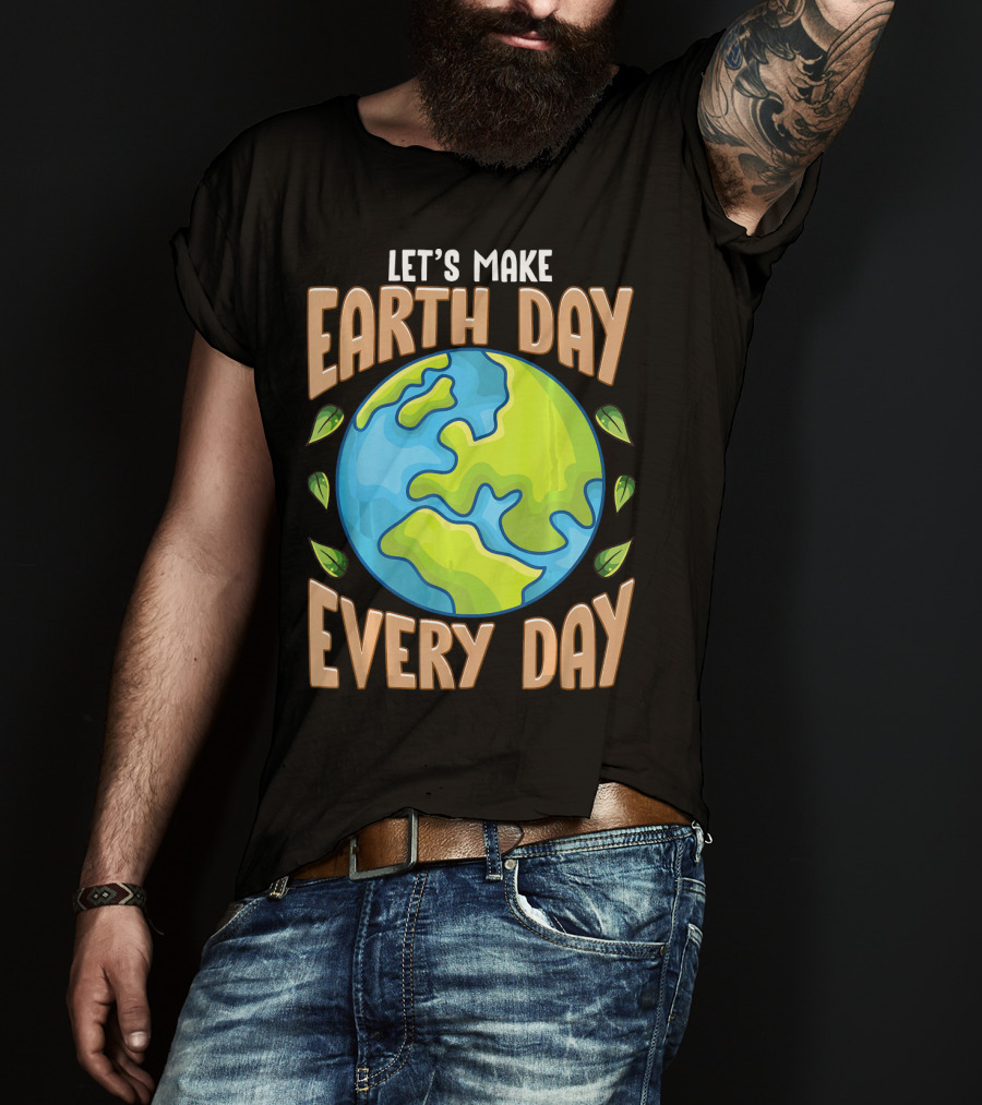 Let’s Make Earth Day Every Day With Planet And Leaves T-Shirt