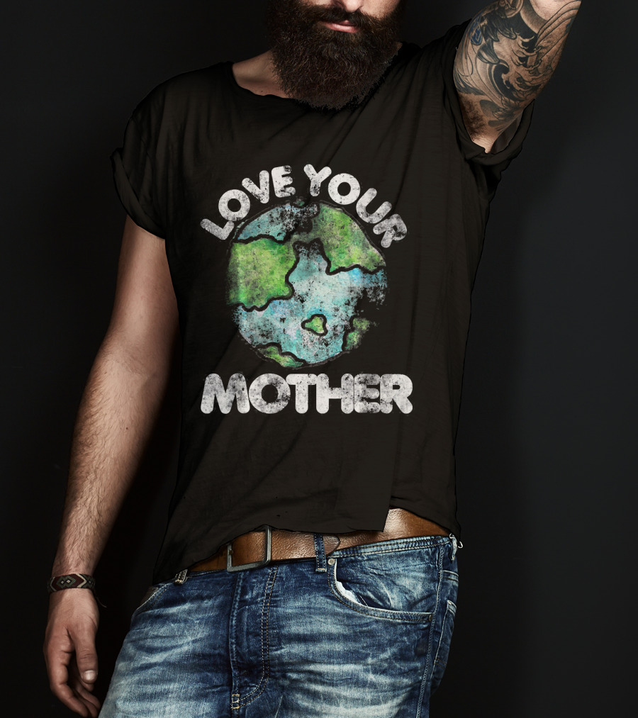 Love Your Mother Vintage Earth Day Planet T-Shirt