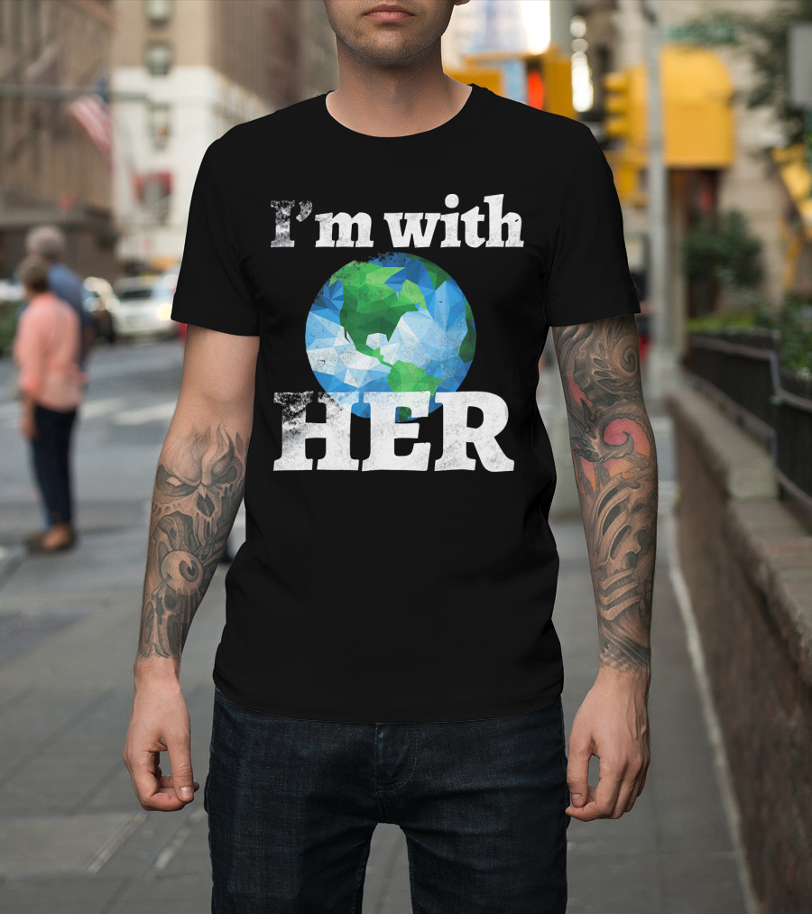 I'm With Her Earth Globe March For Science T-Shirt