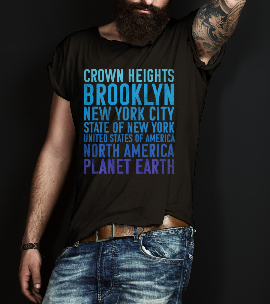 Crown Heights Brooklyn New York City State Of New York United States Of America North America Planet Earth T-Shirt