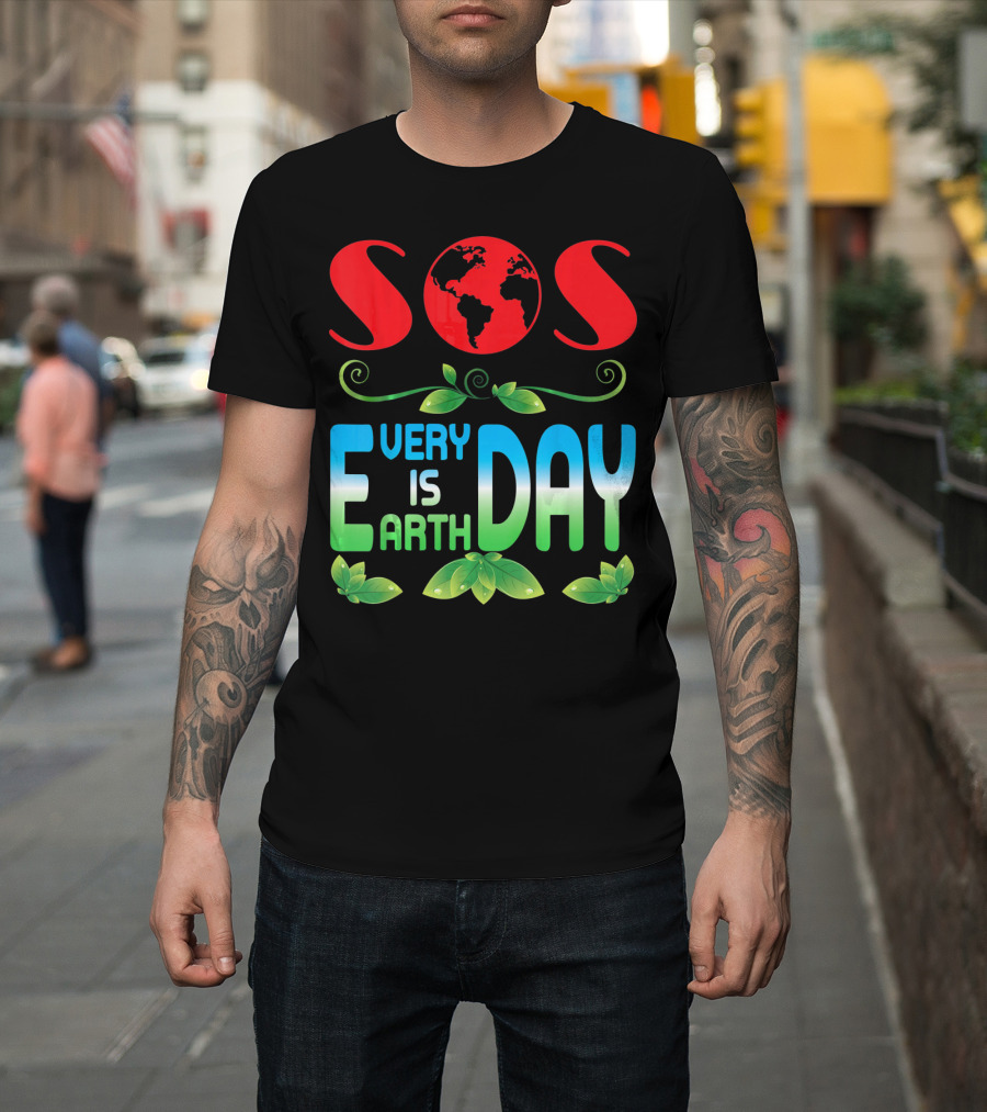 SOS Every Day Is Earth Day T-Shirt