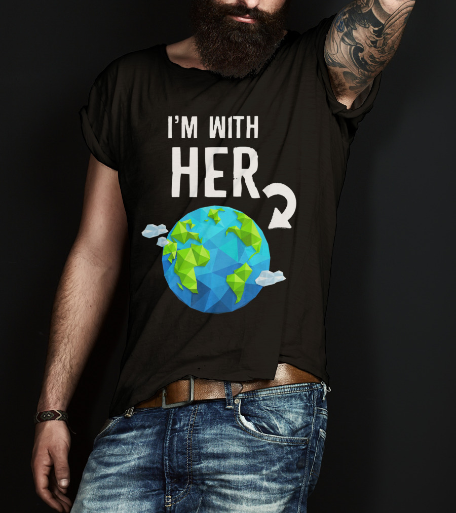 I'm With Her Earth Day Low Poly Earth T-Shirt