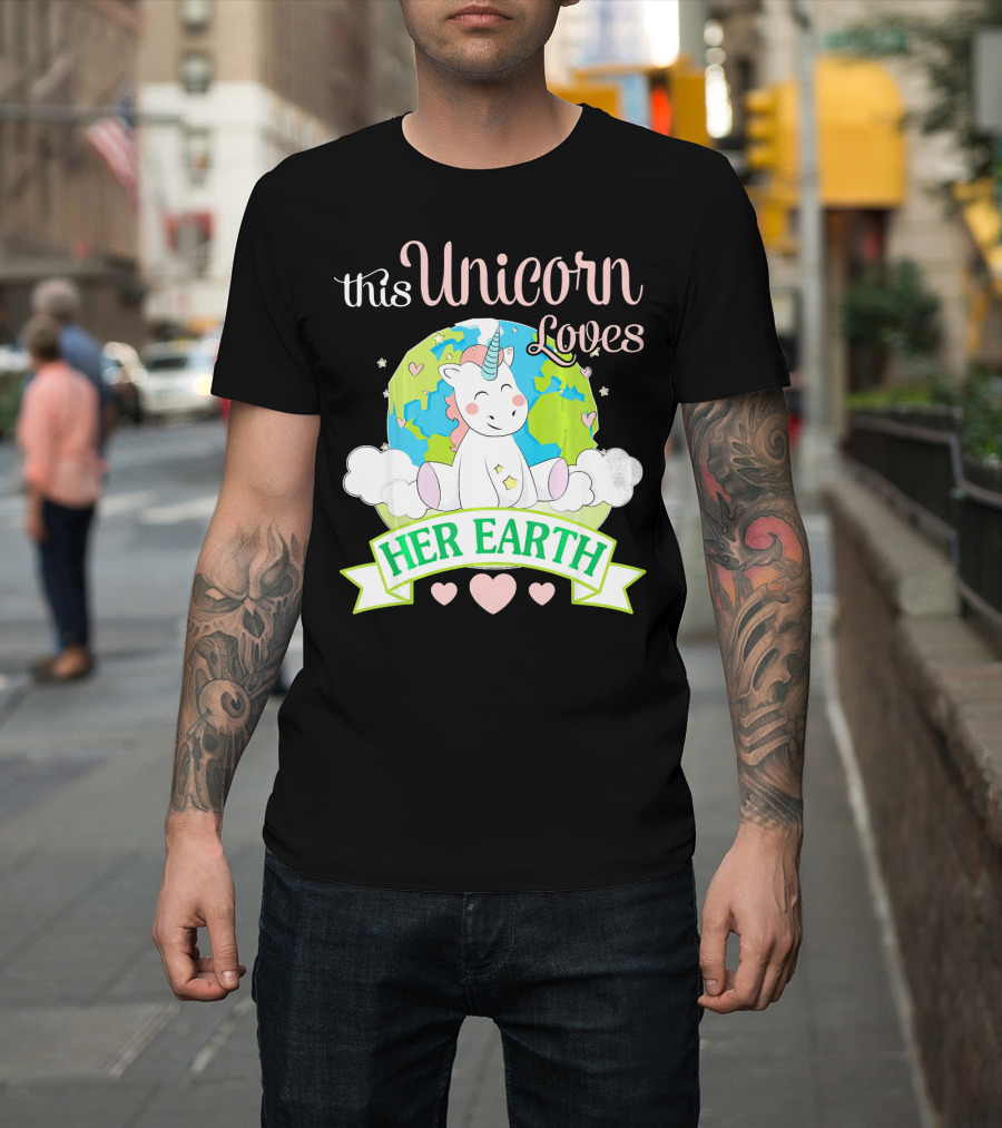 This Unicorn Loves Her Earth T-Shirt