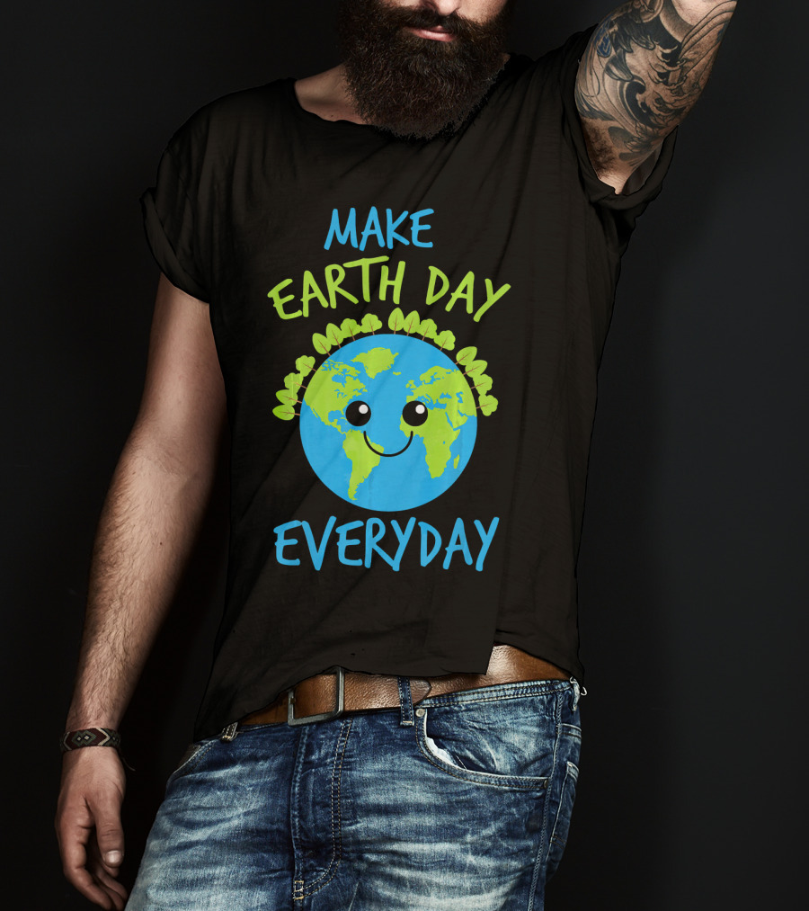 MAKE EARTH DAY EVERYDAY Cute Smiling Earth Cartoon With Green Tree Garland T-Shirt
