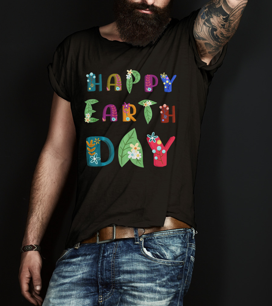 Happy Earth Day Nature Lovers Floral Lettering T-Shirt
