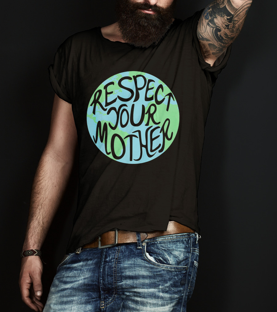 Respect Your Mother Hand Drawn Earth T-Shirt