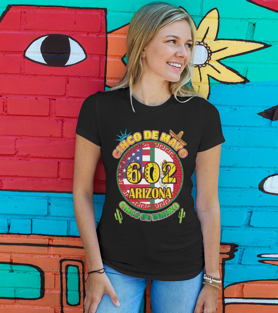 Cinco De Mayo 602 Arizona Cinco De Drinko T-Shirt