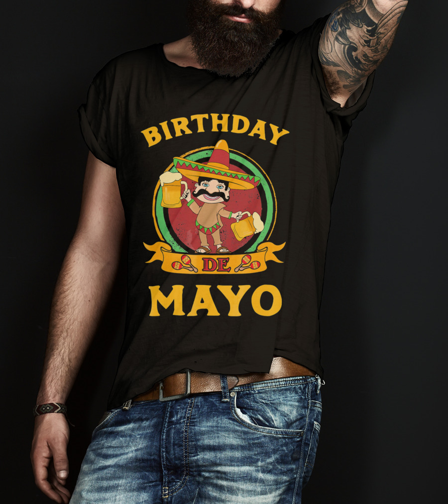 Birthday De Mayo Funny Cinco T-Shirt