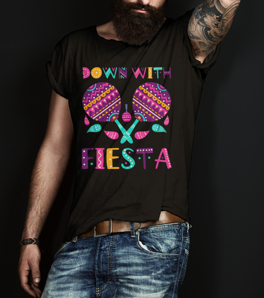 Down With Fiesta Funny Cinco De Mayo Mexica T-Shirt