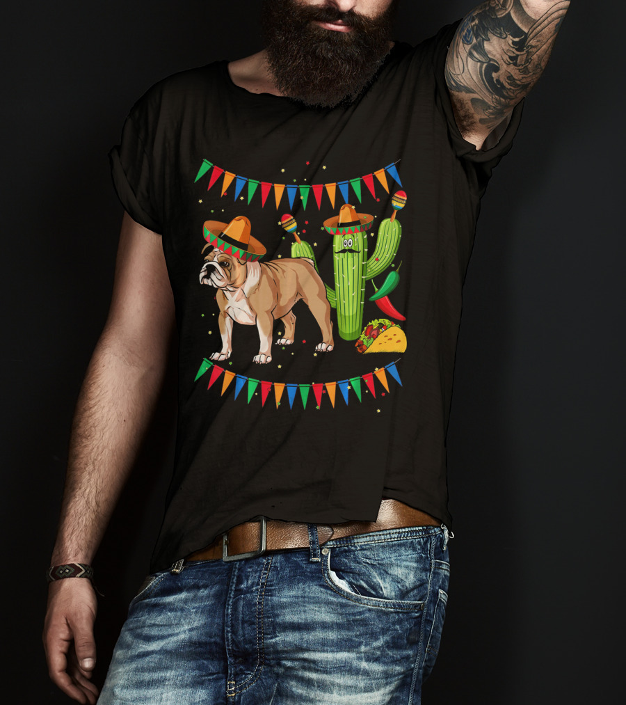 Sombrero English Bulldog Dog Mexico Cactus Taco Fiesta Flags T-Shirt