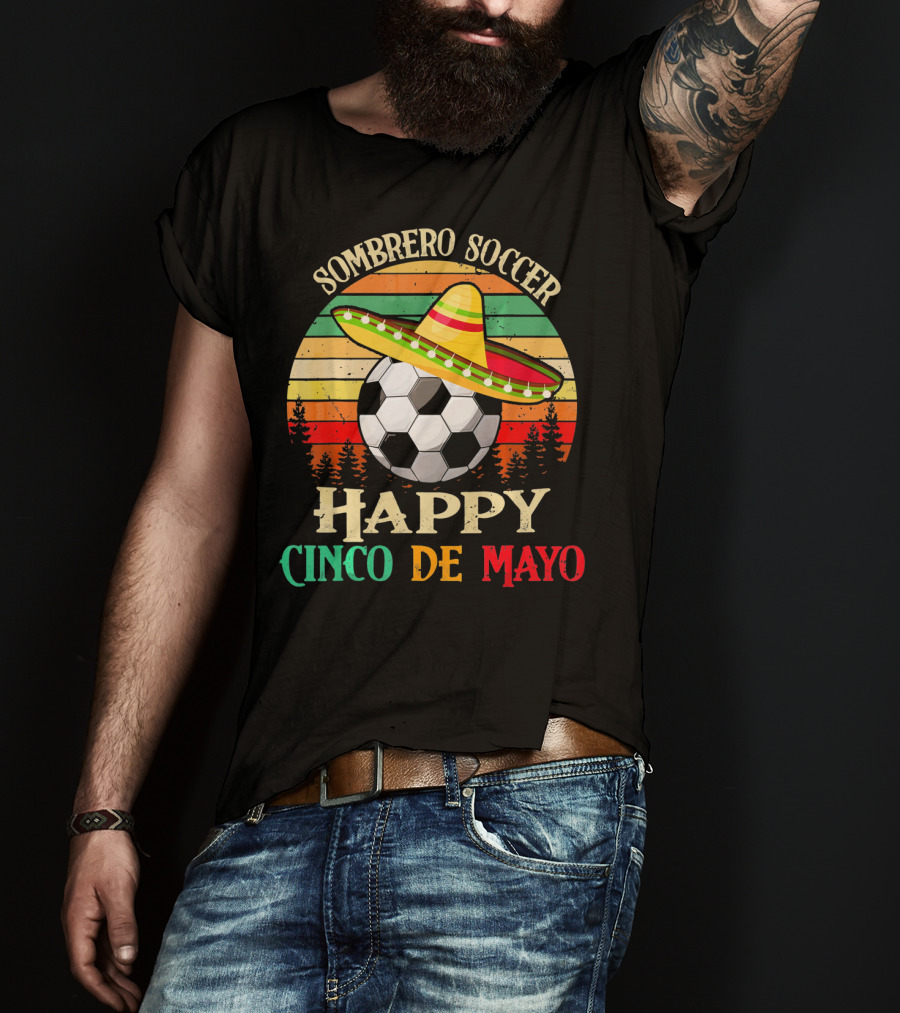 Sombrero Soccer Happy Cinco De Mayo T-Shirt