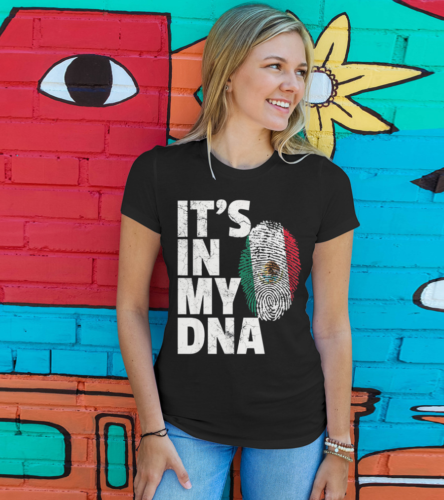 IT'S IN MY DNA Mexican Mexico Flag Fingerprint Cinco T-Shirt