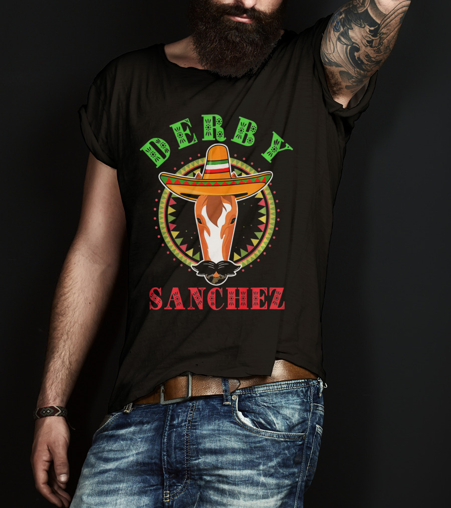 Derby Sanchez Sombrero Cinco De Mayo Horse T-Shirt