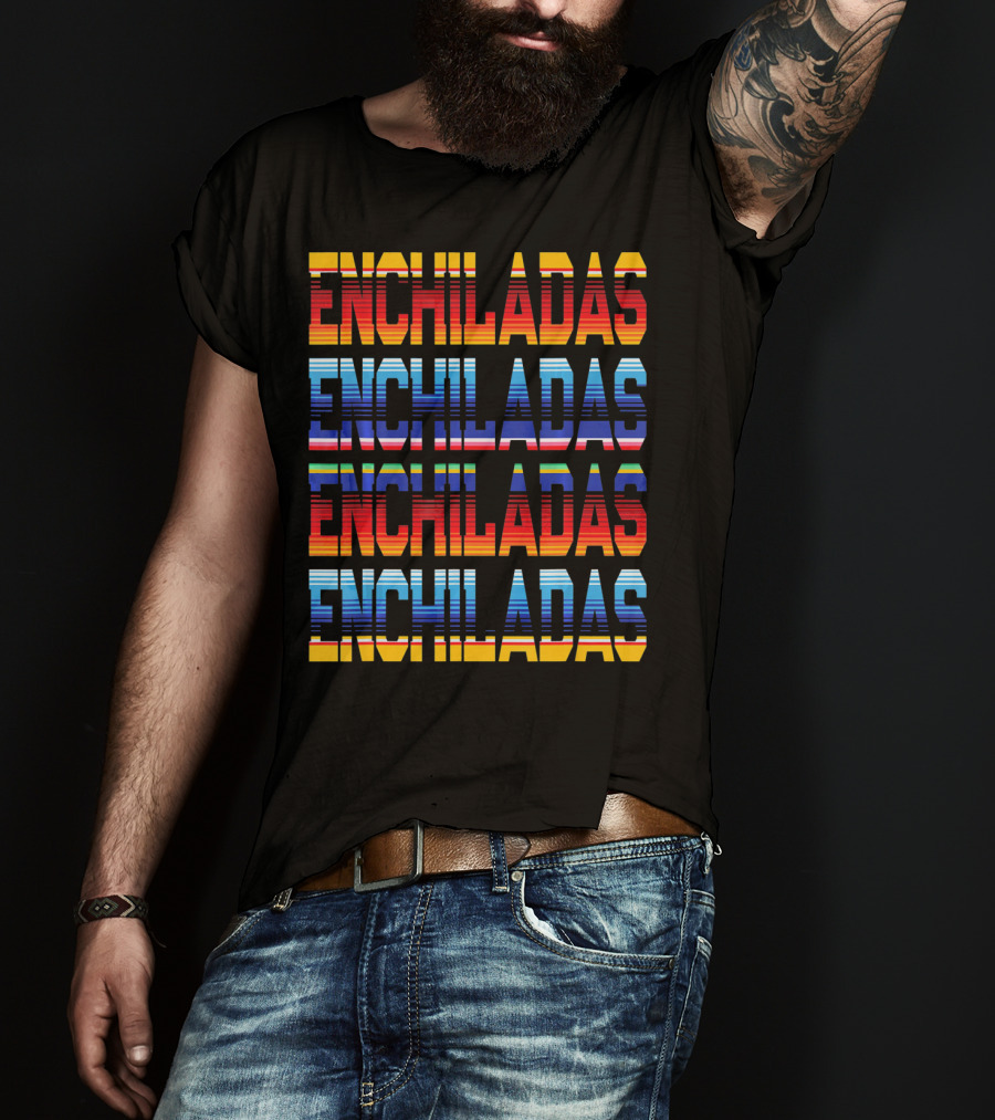 Enchiladas Serape T-Shirt