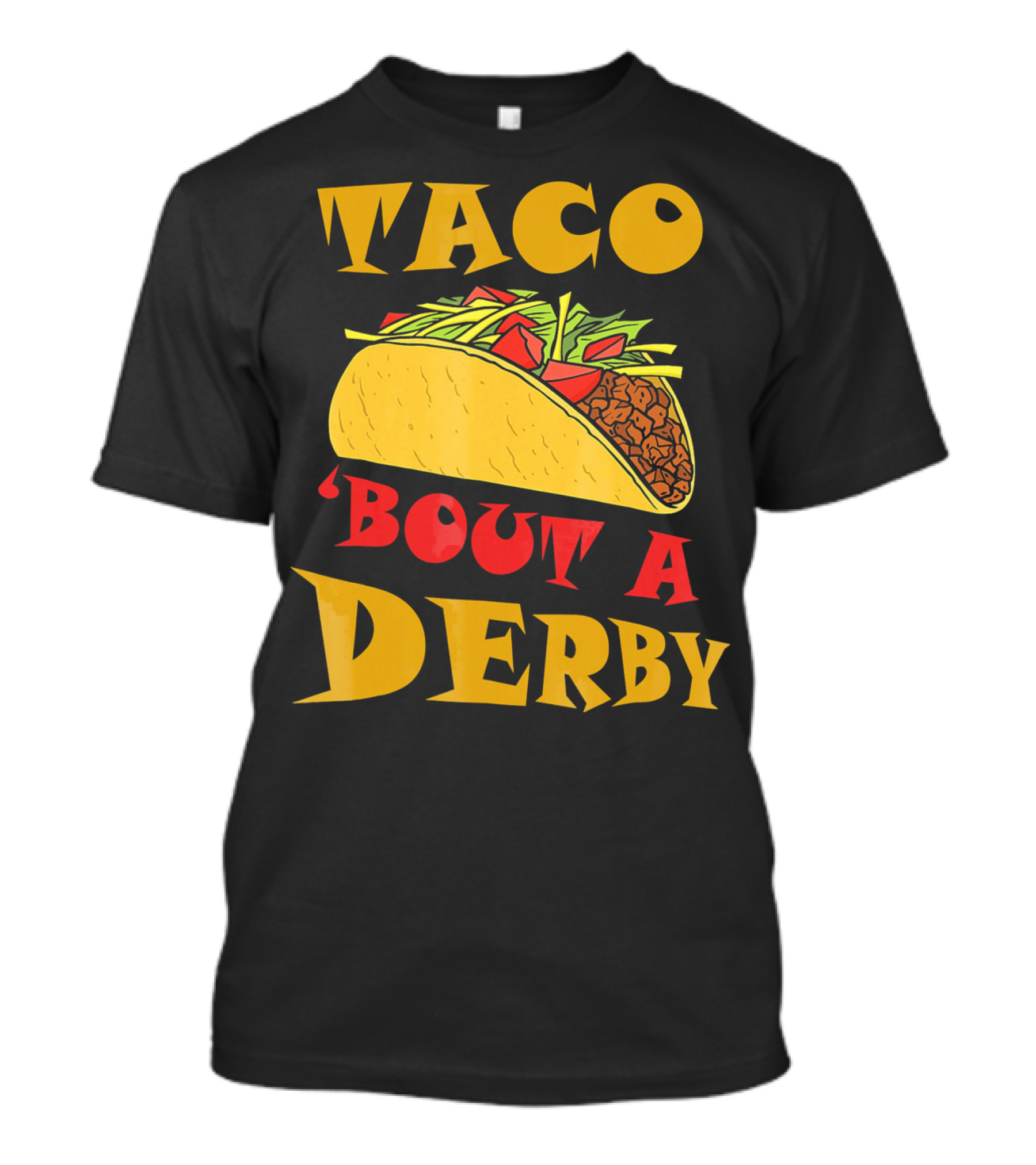 Taco 'Bout A Derby Cinco De Mayo Horse Racing Fiesta T-Shirt