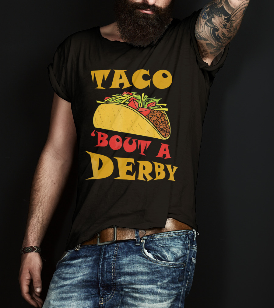 Taco 'Bout A Derby Cinco De Mayo Horse Racing Fiesta T-Shirt