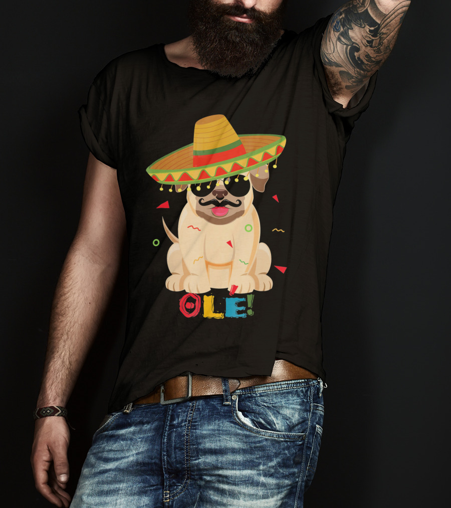 Ole Pug Sombrero Cinco De Mayo Dog T-Shirt