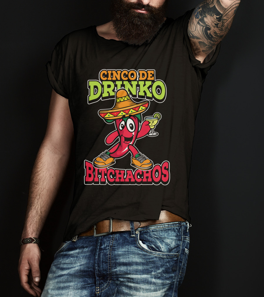 Cinco De Drinko Bitchachos Sombrero Fiesta Margarita Pepper T-Shirt