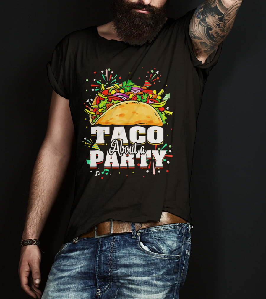 Taco About A Party Festive T-Shirt