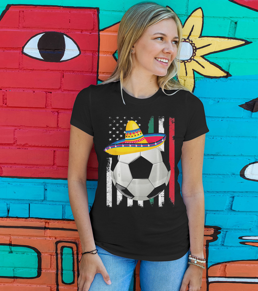 Cinco De Mayo Soccer Sombrero American Mexican Flags T-Shirt
