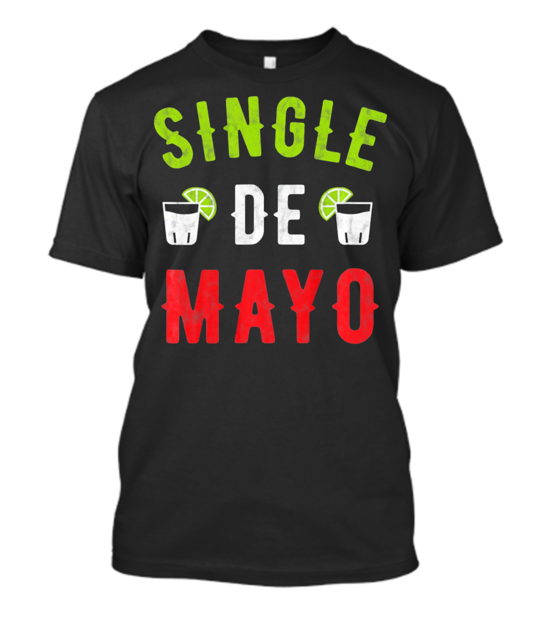 Single De Mayo Women Men Funny Sing Lime Margarita T-Shirt