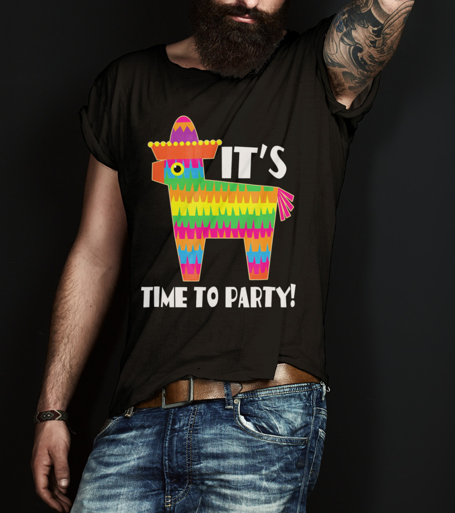 It's Time To Party Cinco De Mayo May 5 Pinata T-Shirt