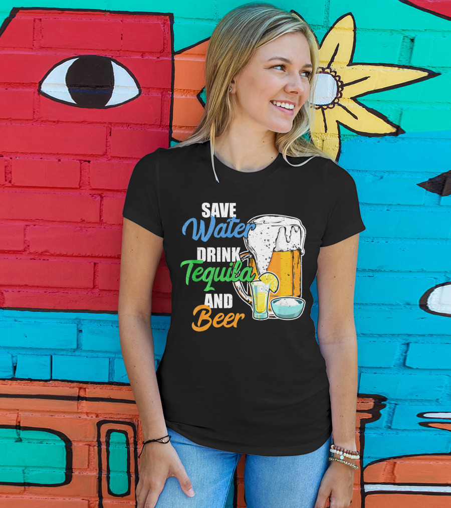 Save Water Drink Tequila And Beer Cinco Fiesta T-Shirt