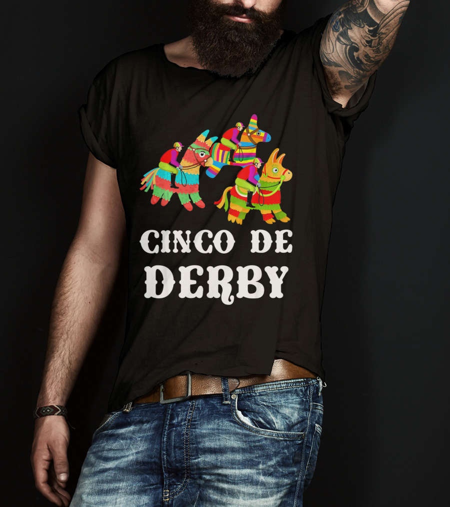 Cinco De Derby Kentucky Piñata Sombrero Racing Fiesta T-Shirt