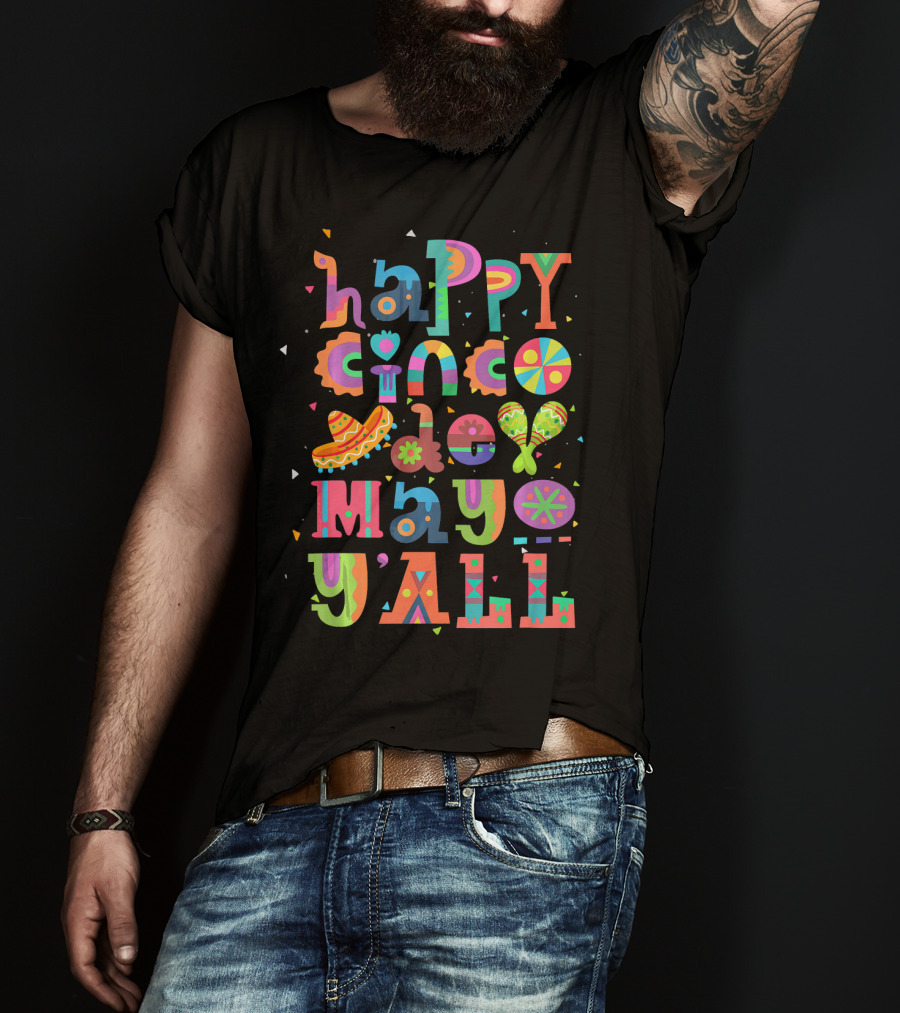 Happy Cinco De Mayo Y'All Sombrero Maracas Festive Colors T-Shirt