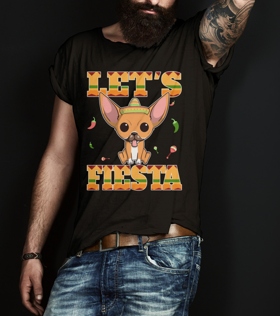 Let's Fiesta Chihuahua Dog Cinco DE Mayo Sombrero T-Shirt
