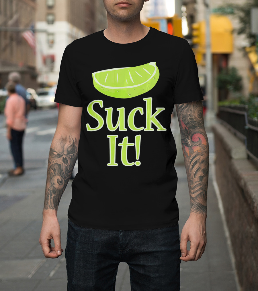 Lime Slice Suck It Tequila Fun T-Shirt