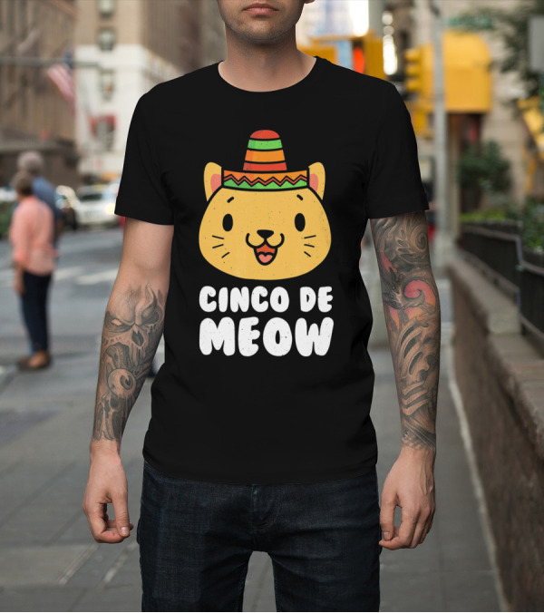 Shirt: Cinco de Meow Funny Cat with Sombrero Cinco De Mayo T-Shirt Cinco de Meow Funny Cat with Sombrero Cinco De Mayo T-Shirt