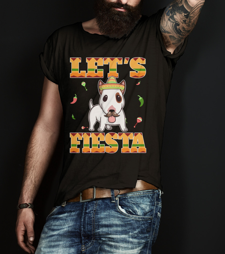 Let's Fiesta Bull Terrier Dog Cinco De Mayo T-Shirt