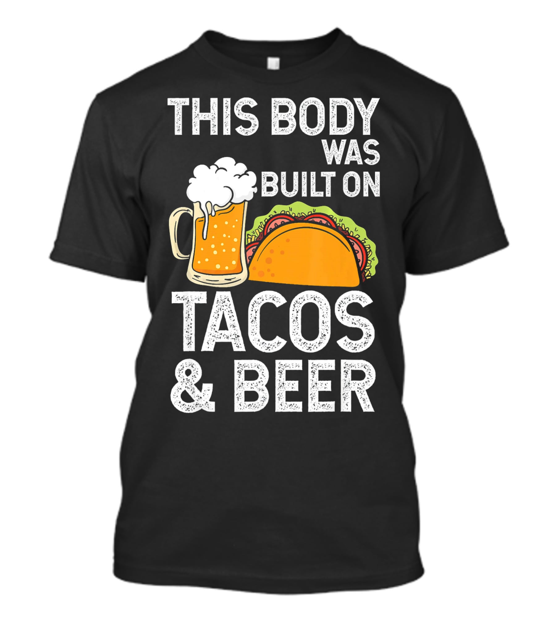 This Body Was Built On Tacos And Beer T-Shirt
